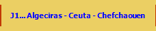J1... Algeciras - Ceuta - Chefchaouen